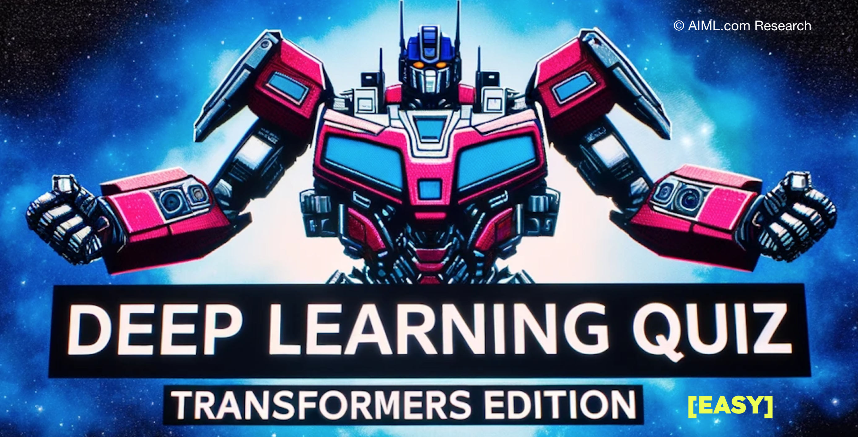 Transformers Quiz (Deep Learning) Transformers Quiz (Deep Learning)