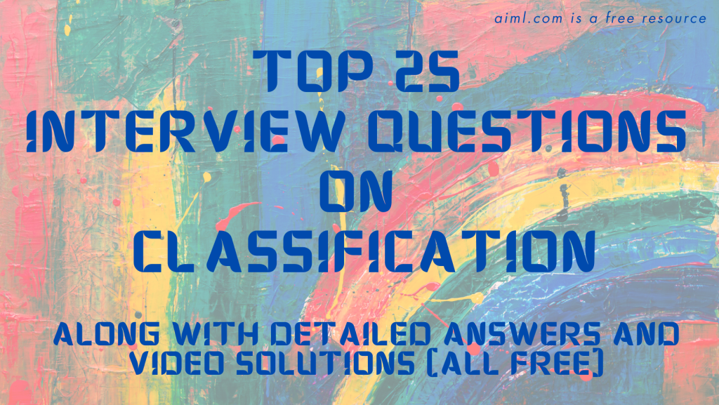Top 25 Interview Questions on Classification